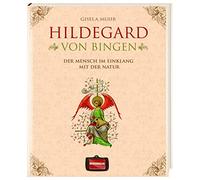 Hildegard von Bingen – Der Mensch im Einklang mit der Natur – Regionalia Verlag