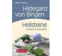 Hildegard Von Bingen. Heilsteine Einfach Anwenden