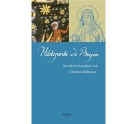 Hildegarda de Bingen/ Hildegard of Bingen: Una vida entre la genialidad y la fe