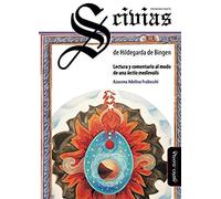Hildegarda - Santa -, S: Soivias : Lectura Y Comentario Al M
