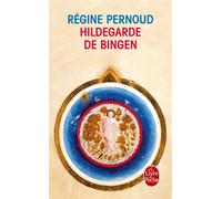 Hildegarde de Bingen - Conscience inspirée du XIIè siècle - Régine Pernoud - Lgf - Livre