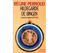 Hildegarde de Bingen Conscience inspirée du XIIe siècle - Régine Pernoud - Rocher Eds Du - broché - Livre