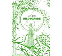 Hildegarde - Léo Henry - La volte - broché - Roman
