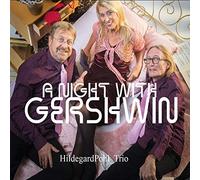 Hildegardpohl_trio - A Night with Gershwin [Import]