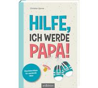 Christian Hanne – Hilfe, ich werde Papa! – Überlebenstipps für werdende Väter – Poche
