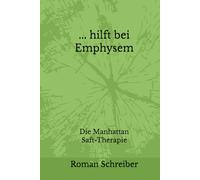 ... hilft bei Emphysem: Die Manhattan Saft-Therapie