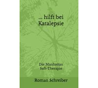 ... hilft bei Katalepsie: Die Manhattan Saft-Therapie