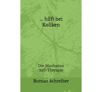 ... hilft bei Koliken: Die Manhattan Saft-Therapie