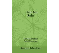 ... hilft bei Ruhr: Die Manhattan Saft-Therapie