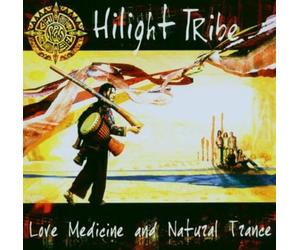 Hilight Tribe - Love Medicine And Natural Trance