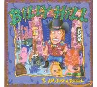 Hill, Billy - I Am Just a Rebel