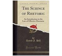 Hill, D: Science Of Rhetoric
