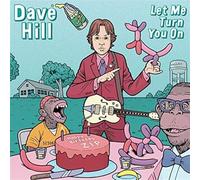 Dave Hill - Let Me Turn You on