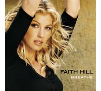 Hill, Faith - Breathe [Import]
