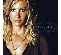 Hill, Faith - Cry