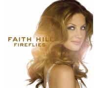 Faith Hill – Fireflies