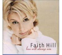 Hill, Faith - Love Will Always Win