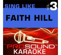 Hill, Faith - Sing-a-Long-Vol. 3