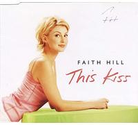 Hill, Faith - This Kiss/Somebody Stand by Me