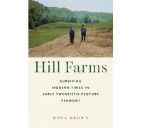 Hill Farms: Surviving Modern Times in Early Twentieth-century Vermont