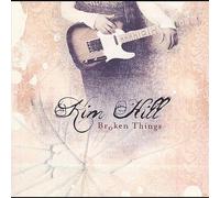 Hill, Kim - Broken Things [SE Import]