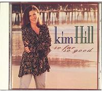 Hill, Kim - Far So Good