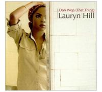 Hill, Lauryn - Doo Wop (That Thing)