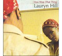 Hill Lauryn - Doo Wop That Thing
