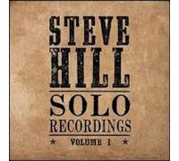 Hill,Steve - Solo Recordings Vol.1