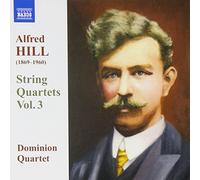 Hill – String Quartets Vol.3 – NAXOS