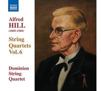 Alfred Hill – Quatuors à cordes, vol. 6 – CD – NAXOS