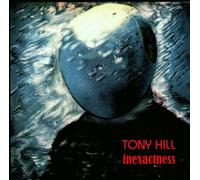 Hill, Tony - Inexactness