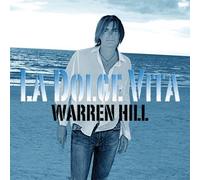 Hill, Warren - La Dolce Vita by Hill, Warren (2008) Audio CD