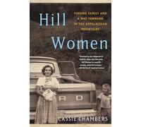 Hill Women: Finding Family and a Way Forward in the Appalachian Mountains