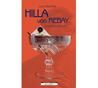 Hilla von Rebay. La donna dell'arte