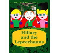 Hillary And The Leprechauns: 20 (The Adventures Of Hillary The Little Ladybug)