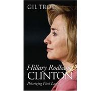 Hillary Rodham Clinton, Modern First Ladies Gil Troy (Auteur)