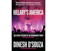 Hillary's America: The Secret History of the Democratic Party