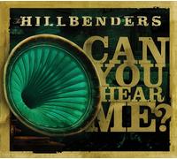 Hillbenders - Can You Hear Me ? Hillbenders 74585-2