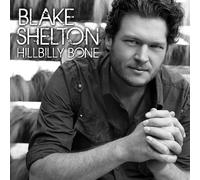 Hillbilly Bone by Blake Shelton (2010-03-02)