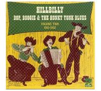 Hillbilly Bop, Boogie And The Honky Tonk Blues, Vol. 2: 1951-53