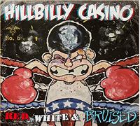 Hillbilly Casino - Red,White & Bruised [Import]