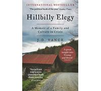 Hillbilly Elegy: The Internationally Bestselling Memoir from Trump’s Future Vice-President of the United States