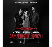 Hillbilly Moon Explo - Damn Right Honey