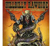 Hillbilly Rawhide - My Name is Rattlesnake [Import]