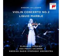 Hillborg: Violin Concerto No. 2 / Liquid Marble