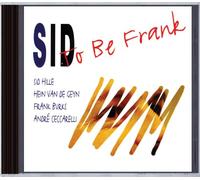 Hille, Sid - To Be Frank