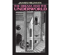 Dream and the Underworld by James Hillman Paperback Book James Hillman (Auteur)