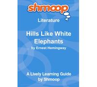 Hills Like White Elephants: Shmoop Literature Guide