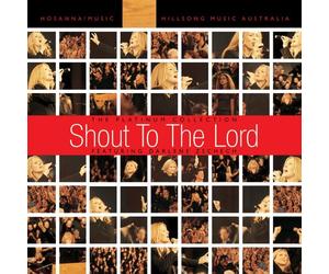 Hillsongs - Shout to the Lord: The Platinum Collection